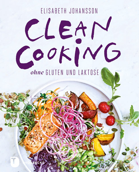 Elisabeth Johansson: Clean Cooking Jan Thorbecke Verlag der Schwabenverlag