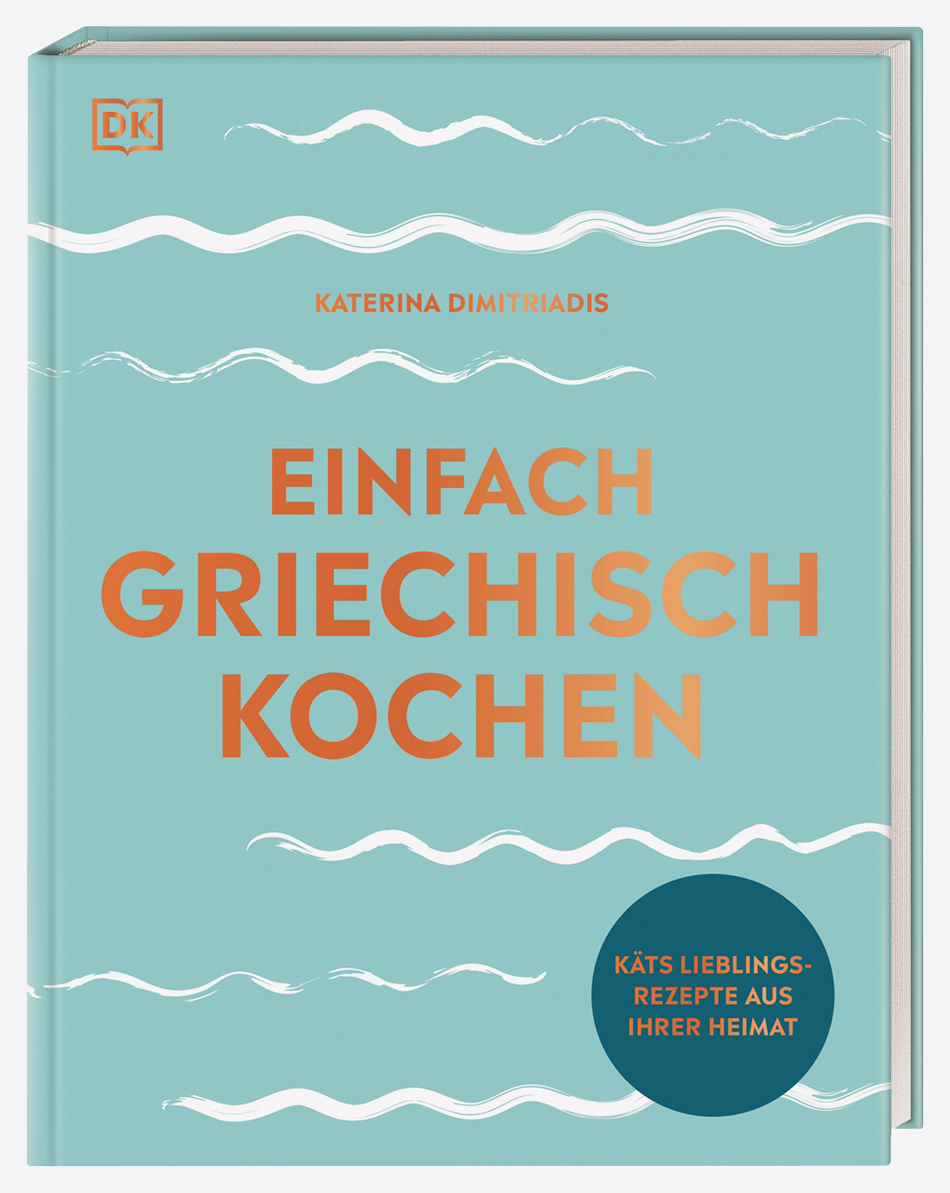 Katerina Dimitriadis Einfach griechisch kochen Kochbuch Cover Dorling Kindersley Verlag